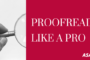 Proofread Like A Pro